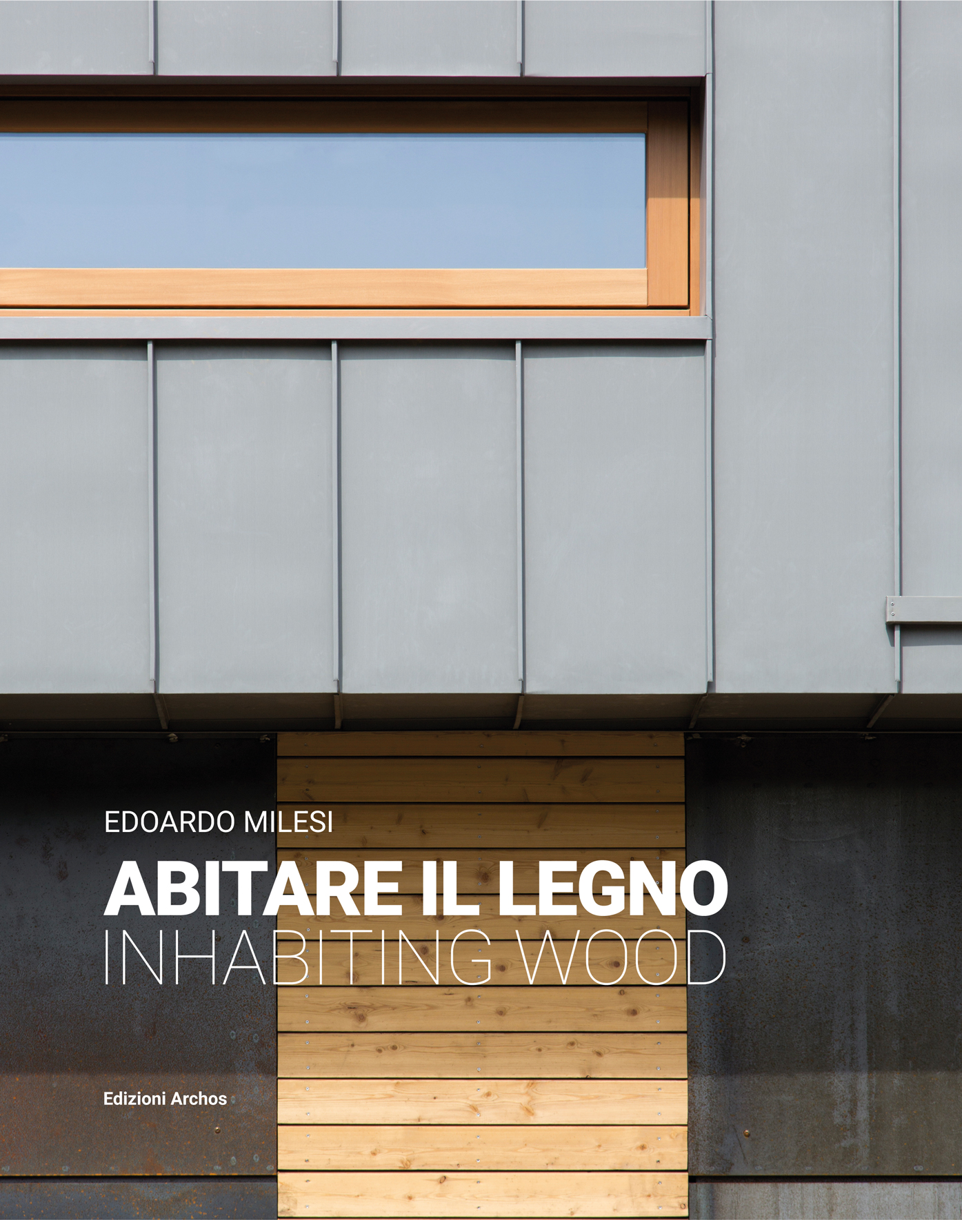 Edoardo Milesi Abitare Il Legno Archos